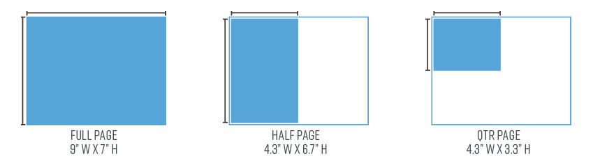 full page 9 inch width by 7 inch height - half page 4.3 inches by 6.7 inches high, quarter page, 4.3 inches wide by 3.3 inches high