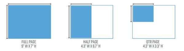 full page 9 inch width by 7 inch height - half page 4.3 inches by 6.7 inches high, quarter page, 4.3 inches wide by 3.3 inches high