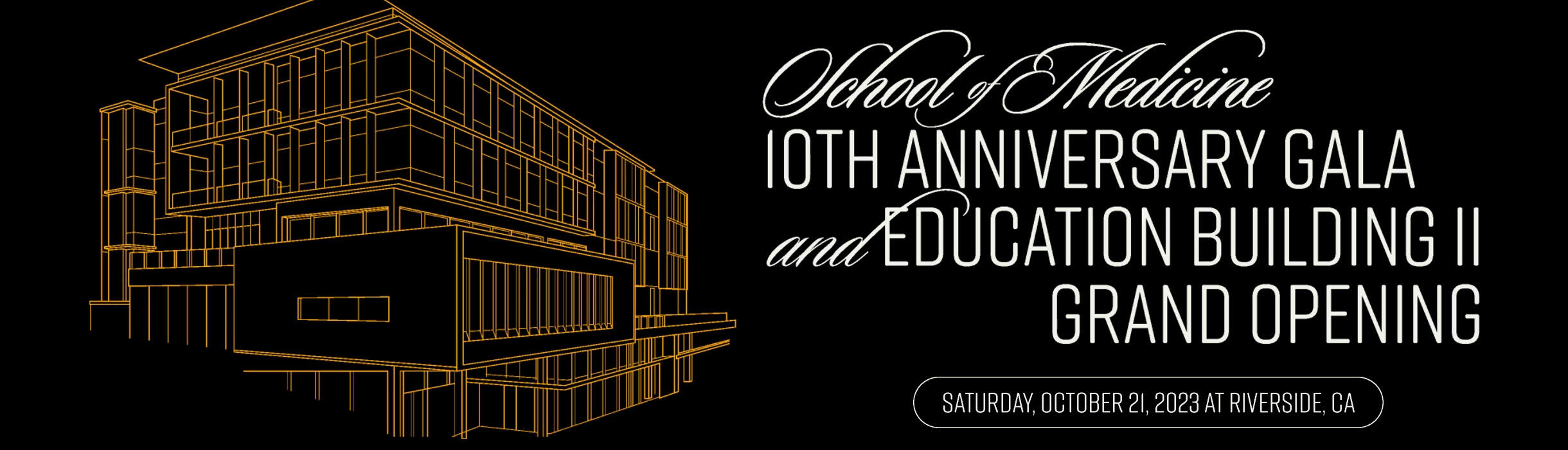 school of medicine 10th anniversary gala and Education building II grand opening