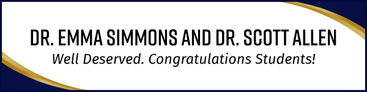 Dr. Emma Simmons and Dr. Scott Allen - Well Deserved, Congratulations Students!