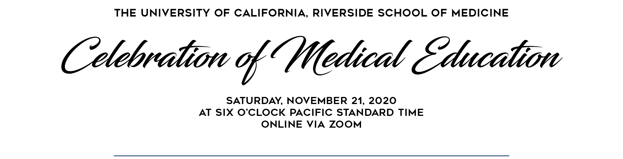 Celebration of Medical Education • Held Online • Nov. 21, 2020